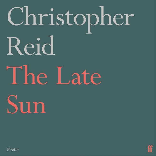 The Late Sun - Christopher Reid