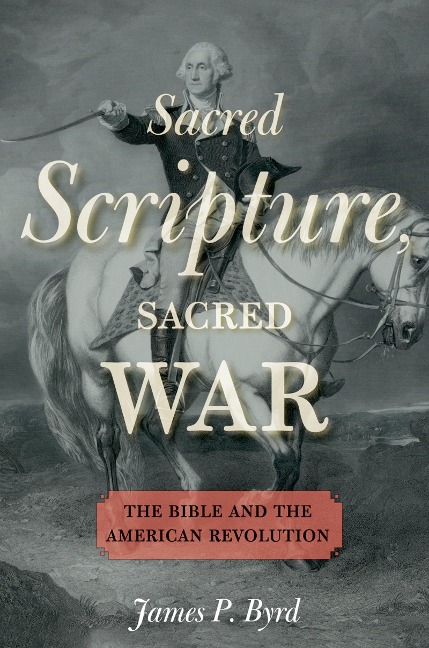 Sacred Scripture, Sacred War - James P. Byrd