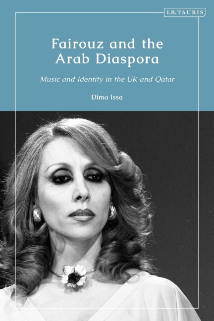 Fairouz and the Arab Diaspora - Dima Issa