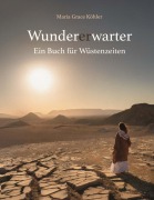 Cover-Bild zum Titel 'Wundererwarter' von 'Maria Grace Köhler'