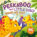 Peek-A-Boo, Little Dino! Where Are You? - Clever Publishing
