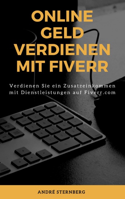 Online Geld verdienen mit Fiverr - Andre Sternberg