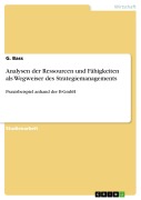 Cover-Bild zum Titel 'Analysen der Ressourcen und Fähigkeiten als Wegweiser des Strategiemanagements' von 'G. Bass'