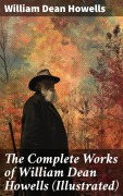 Cover-Bild zum Titel 'The Complete Works of William Dean Howells (Illustrated)' von 'William Dean Howells'