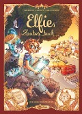 Cover-Bild zum Titel 'Elfies Zauberbuch. Band 2' von 'Christophe Arleston, Audrey Alwett, Desirée Schneider'