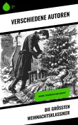 Cover-Bild zum Titel 'Die größten Weihnachtsklassiker' von 'Wilhelm Raabe, Hermann Löns, Heinrich Heine, Ludwig Bechstein, Theodor Fontane'