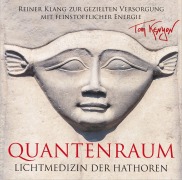 Cover-Bild zum Titel 'Lichtmedizin der Hathoren - Quantenraum' von 'Tom Kenyon'
