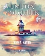 Umuda Yolculuk - Esma Sayin