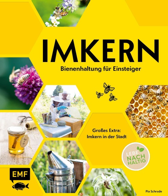 Imkern - Bienenhaltung für Einsteiger - Pia Schrade