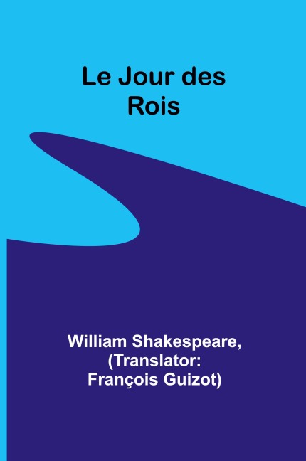 Le Jour des Rois - William Shakespeare