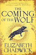 Cover-Bild zum Titel 'The Coming of the Wolf' von 'Elizabeth Chadwick'