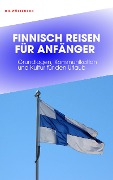 Cover-Bild zum Titel 'FINNISCH REISEN FÜR ANFÄNGER' von 'Christian Wüsteneck'