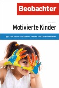Cover-Bild zum Titel 'Motivierte Kinder' von 'Sarah Zanoni'