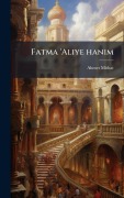 Cover-Bild zum Titel 'Fatma 'Aliye hanim' von 'Ahmet Mithat'