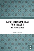 Cover-Bild zum Titel 'Early Medieval Text and Image Volume 1' von 'Jennifer O'Reilly'