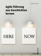 Cover-Bild zum Titel 'Agile Führung aus Geschichten lernen' von 'Rolf Arnold'