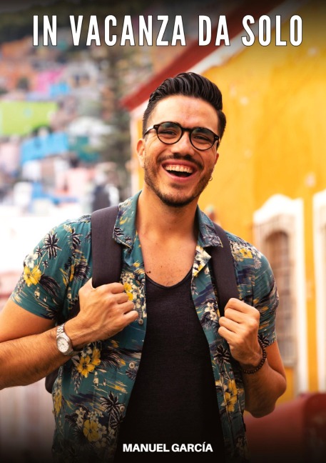 In Vacanza da Solo - Manuel García