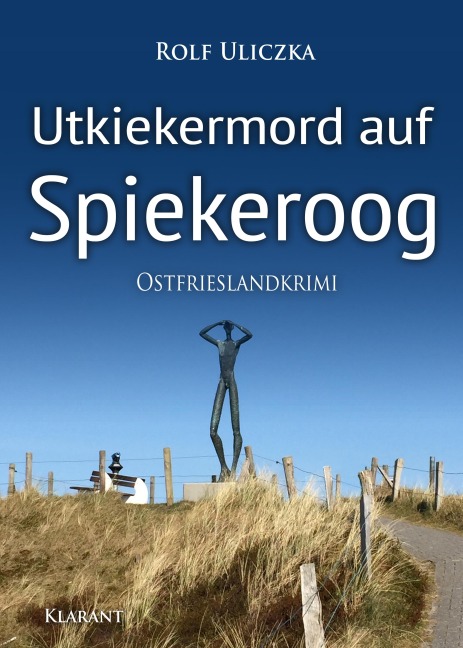 Utkiekermord auf Spiekeroog. Ostfrieslandkrimi - Rolf Uliczka