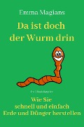 Cover-Bild zum Titel 'Da ist doch der Wurm drin!' von 'Emma Magians'