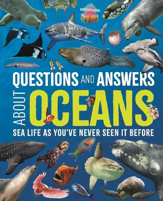 Questions and Answers about Oceans - Claudia Martin, Felicity Forster
