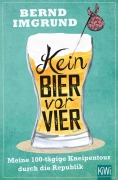 Cover-Bild zum Titel 'Kein Bier vor vier' von 'Bernd Imgrund'