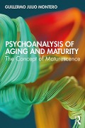 Cover-Bild zum Titel 'Psychoanalysis of Aging and Maturity' von 'Guillermo Julio Montero'