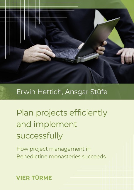 Plan projects efficiently and implement successfull - Erwin Hettich, Ansgar Stüfe