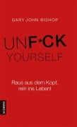 Cover-Bild zum Titel 'Unfuck Yourself' von 'Gary John Bishop'