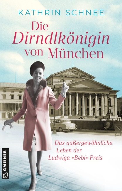 Die Dirndlkönigin von München - Kathrin Schnee