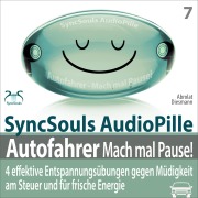 Cover-Bild zum Titel 'Autofahrer, Mach mal Pause! 4 effektive Entspannungsübungen gegen Müdigkeit am Steuer & für frische Energie (SyncSouls Audiopille)' von 'Torsten Abrolat, Franziska Diesmann'