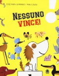 Cover-Bild zum Titel 'Nessuno vince!' von 'José María Gutiérrez, Pablo Zweig'