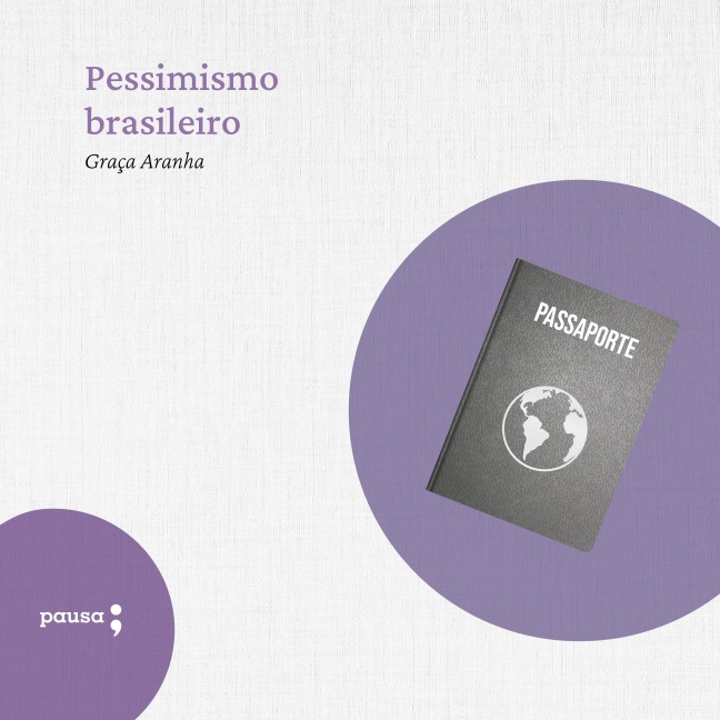Pessimismo brasileiro - Graça Aranha