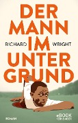 Cover-Bild zum Titel 'Der Mann im Untergrund' von 'Richard Wright'