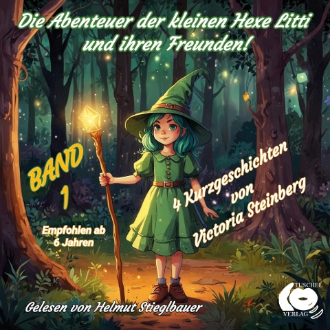 Die Abenteuer der kleinen Hexe Litti und ihren Freunden - Victoria Steinberg