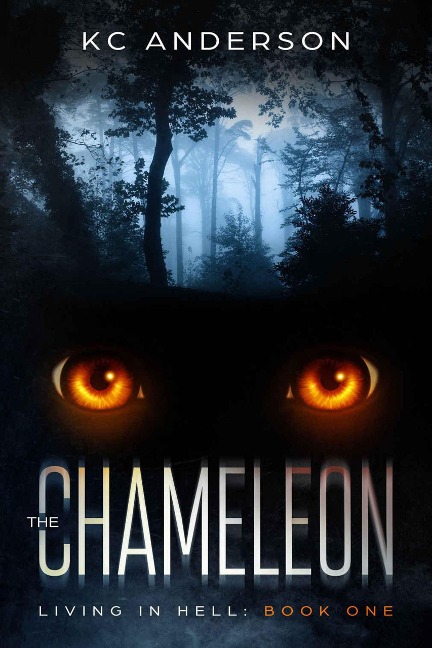 The Chameleon (Living in Hell, #1) - Kc Anderson