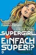 Supergirl: Einfach super!? - Mariko Tamaki, Joëlle Jones