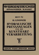 Cover-Bild zum Titel 'Hydraulische Preßanlagen für die Kunstharzverarbeitung' von 'H. Lindner'