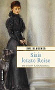 Cover-Bild zum Titel 'Sisis letzte Reise' von 'Uwe Klausner'