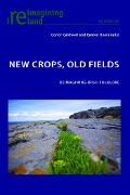New Crops, Old Fields - 