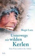 Cover-Bild zum Titel 'Unterwegs mit wilden Kerlen' von 'Birgit Lutz'