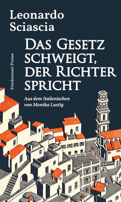 Das Gesetz schweigt, der Richter spricht - Leonardo Sciascia