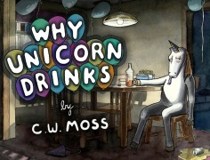 Cover-Bild zum Titel 'Why Unicorn Drinks' von 'C W Moss'
