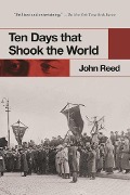 Cover-Bild zum Titel 'Ten Days that Shook the World' von 'John Reed'