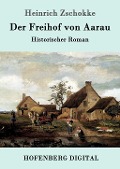 Cover-Bild zum Titel 'Der Freihof von Aarau' von 'Heinrich Zschokke'