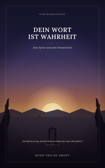 DEIN WORT IST WAHRHEIT - Hugo Udo de Groot