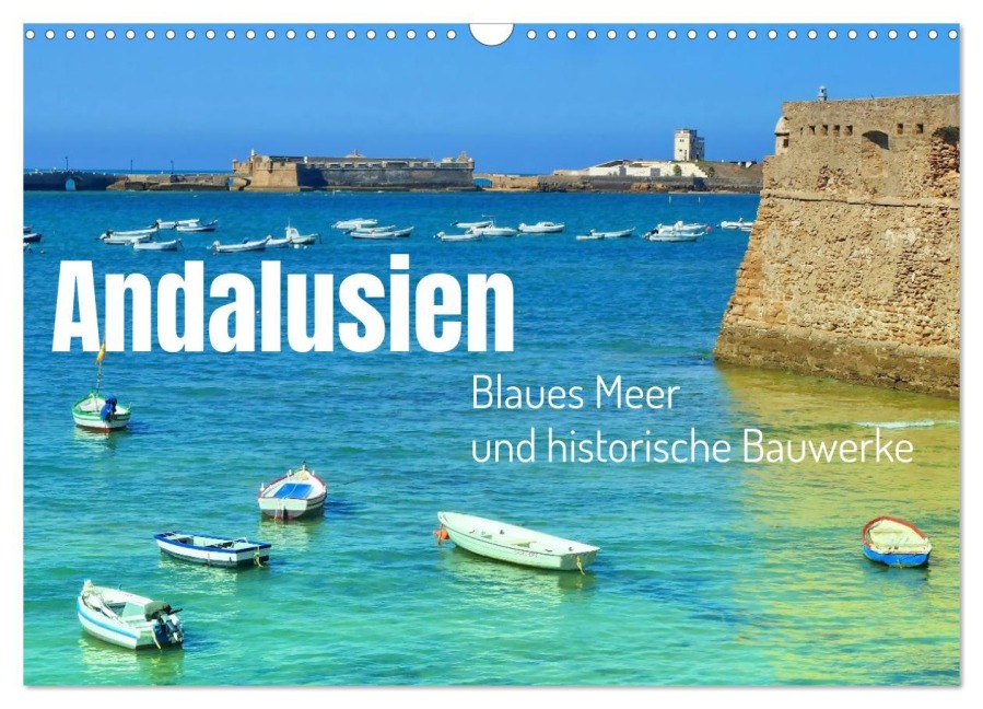 Andalusien, blaues Meer und historische Bauwerke (Wandkalender 2026 DIN A3 quer), CALVENDO Monatskalender - Herbert Böck