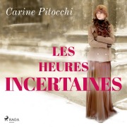 Cover-Bild zum Titel 'Les Heures incertaines' von 'Carine Pitocchi'