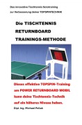 Cover-Bild zum Titel 'Die TISCHTENNIS RETURNBOARD TRAININGS-METHODE' von 'Michael Pollak'