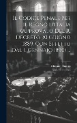 Cover-Bild zum Titel 'Il Codice Penale Per Il Regno D'italia (Approvato Del R. Decreto 30 Giugno 1889, Con Effetto Dal 1. Gennaio 1890) ...' von 'Giulio Crivellari, Giovanni Suman'