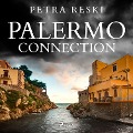 Cover-Bild zum Titel 'Palermo Connection' von 'Petra Reski'